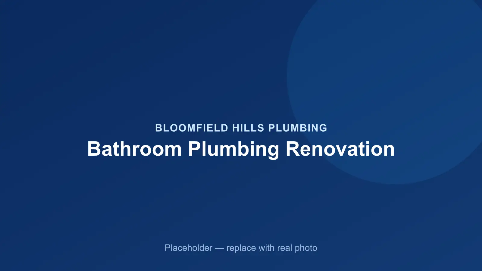 Plumber roughing in supply and drain lines for a bathroom remodel in Bloomfield Hills, MI